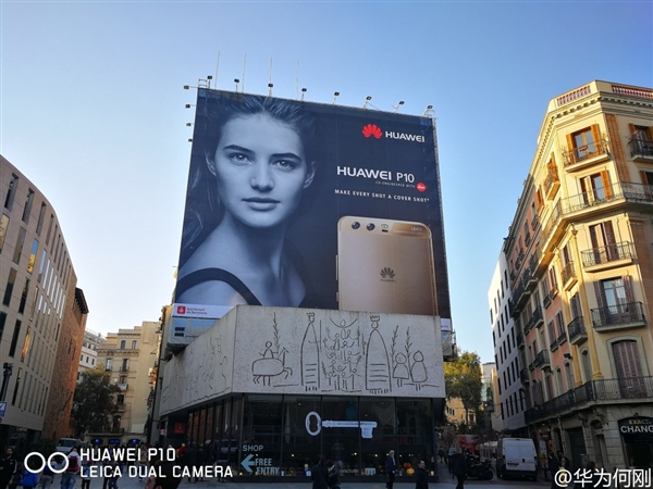 華為手機(jī)一線作戰(zhàn)能力驚人！P10剛發(fā)布就刷爆歐洲街頭